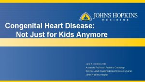 Congenital Heart Disease Not Just for Kids Anymore