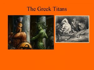 The Greek Titans Gaia is the Earth goddess