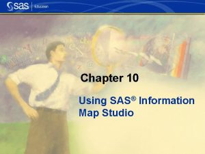 Chapter 10 Using SAS Information Map Studio Section