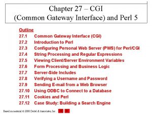 Chapter 27 CGI Common Gateway Interface and Perl