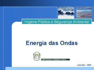 Higiene Pblica e Segurana Ambiental Energia das Ondas