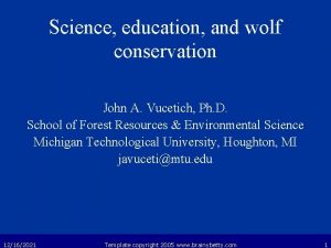 Science education and wolf conservation John A Vucetich