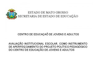 ESTADO DE MATO GROSSO SECRETARIA DE ESTADO DE