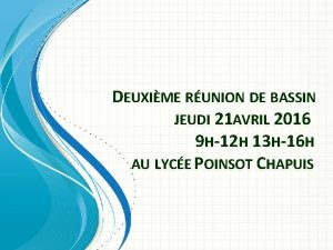 DEUXIME RUNION DE BASSIN JEUDI 21 AVRIL 2016