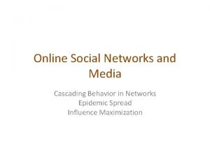 Online Social Networks and Media Cascading Behavior in