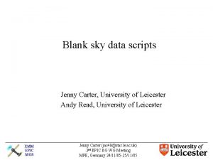 Blank sky data scripts Jenny Carter University of