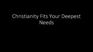 Christianity Fits Your Deepest Needs A Cultural Pulse