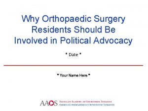 Why Orthopaedic Surgery Residents Should Be Involved in