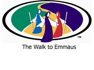 The Walk to Emmaus Luke 24 13 35