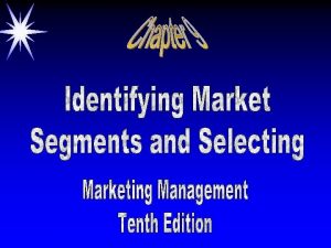 Objectives Identifying Market Segments Choosing Target Markets 2000