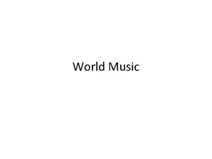 World Music RHYTHMIC features used in all World