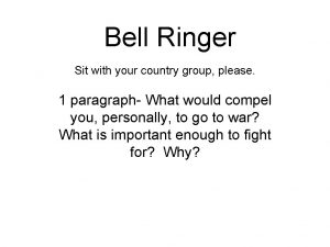 Bell Ringer Sit with your country group please