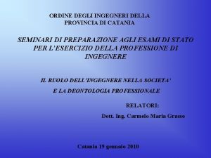 ORDINE DEGLI INGEGNERI DELLA PROVINCIA DI CATANIA SEMINARI