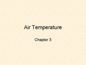 Air Temperature Chapter 3 Overview Daily Temperature Variations