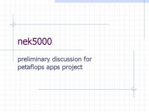 nek 5000 preliminary discussion for petaflops apps project