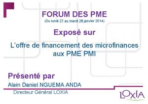 FORUM DES PME Du lundi 27 au mardi