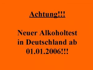 Achtung Neuer Alkoholtest in Deutschland ab 01 2006