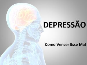 DEPRESSO Como Vencer Esse Mal Depresso A depresso