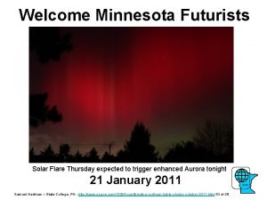 Welcome Minnesota Futurists Solar Flare Thursday expected to