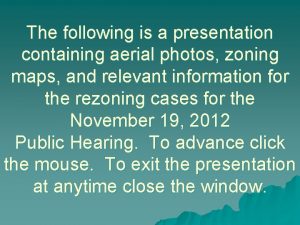 The following is a presentation containing aerial photos