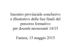 Incontro provinciale conclusivo e illustrativo delle fasi finali