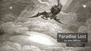 Paradise Lost by John Milton 21 st January