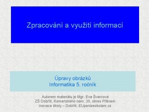 Zpracovn a vyuit informac pravy obrzk Informatika 5