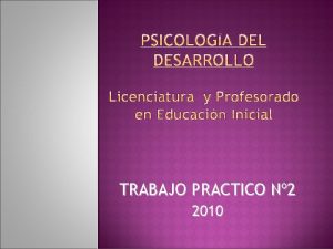 TRABAJO PRACTICO N 2 2010 JEAN PIAGET DIAGNOSTICO