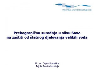 Prekogranina suradnja u slivu Save na zatiti od