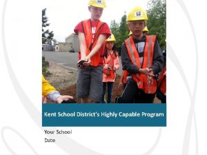 Kent School Districts Highly Capable Program Your School