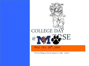 COLLEGE DAY ORSE Wed Oct 20 th 2010