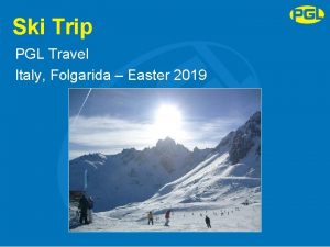 Ski Trip PGL Travel Italy Folgarida Easter 2019