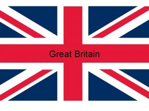 Great Britain Factors that Have Helped Shape Political