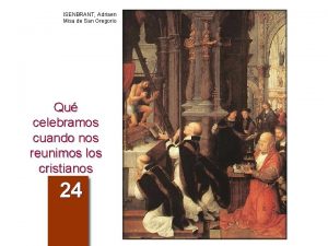 ISENBRANT Adriaen Misa de San Gregorio Qu celebramos