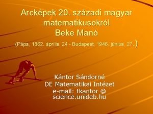 Arckpek 20 szzadi magyar matematikusokrl Beke Man Ppa