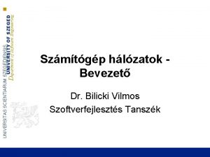 UNIVERSITAS SCIENTIARUM SZEGEDIENSIS UNIVERSITY OF SZEGED Department of