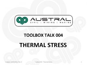 TOOLBOX TALK 004 THERMAL STRESS Created 19092015 Rev