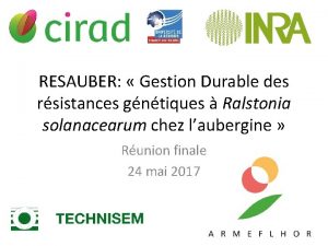 RESAUBER Gestion Durable des rsistances gntiques Ralstonia solanacearum