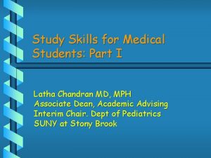 Study Skills for Medical Students Part I Latha