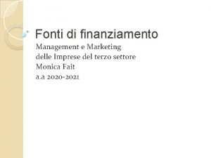 Fonti di finanziamento Management e Marketing delle Imprese