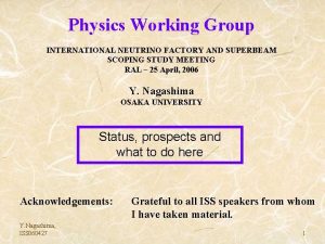 Physics Working Group INTERNATIONAL NEUTRINO FACTORY AND SUPERBEAM