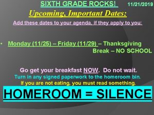 SIXTH GRADE ROCKS 11212019 Upcoming Important Dates Add