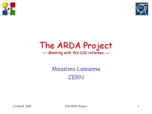 The ARDA Project Meeting with the LCG referees