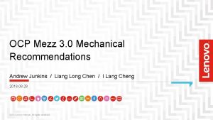 OCP Mezz 3 0 Mechanical Recommendations Andrew Junkins