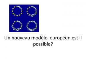 Un nouveau modle europen est il possible Europe