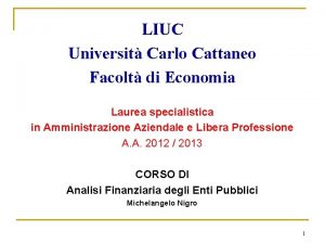 LIUC Universit Carlo Cattaneo Facolt di Economia Laurea