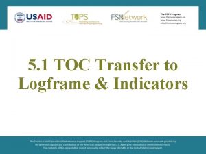 5 1 TOC Transfer to Logframe Indicators The