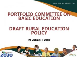 PORTFOLIO COMMITTEE ON BASIC EDUCATION DRAFT RURAL EDUCATION