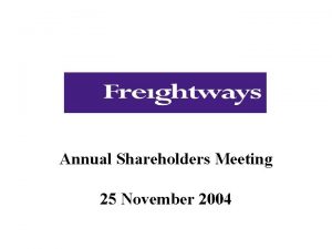 Annual Shareholders Meeting 25 November 2004 Wayne Boyd