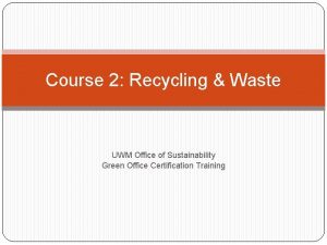 Course 2 Recycling Waste UWM Office of Sustainability